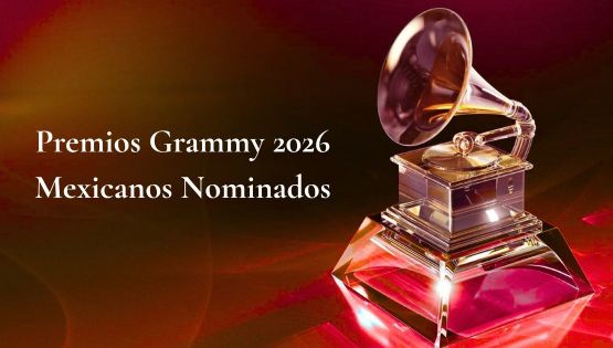 Premios Grammy 2026: ellos son los artistas mexicanos nominados para llevarse el galardón