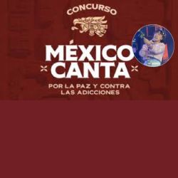 ‘México Canta’ celebró su cuarta semifinal; Tijuana tendrá representación en la gran final